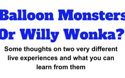 Balloon Monsters or WIlly Wonka?